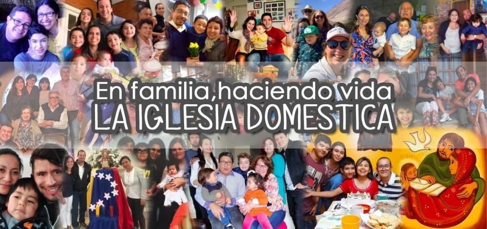 En familia, haciendo vida la Iglesia doméstica En familia, haciendo vida la Iglesia doméstica